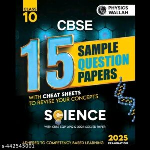 PW CBSE 15 Sample Question Papers Class 10 Science for 2024 exam | PYQ 2023 Paper with Topper's Explanations, CBSE SQP & CBSE Additional Practice ... Sheets, Mnemonics, Real Life Application